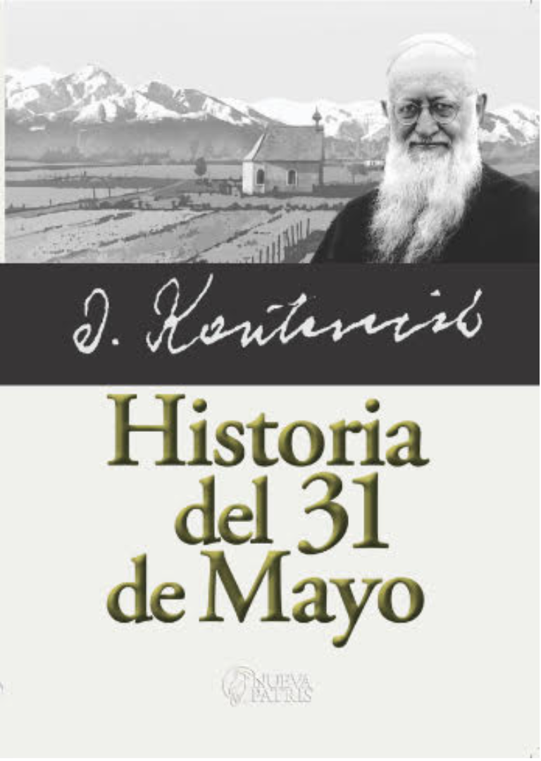 Historia del 31 de Mayo - Spanish Version - P. Jose Kentenich