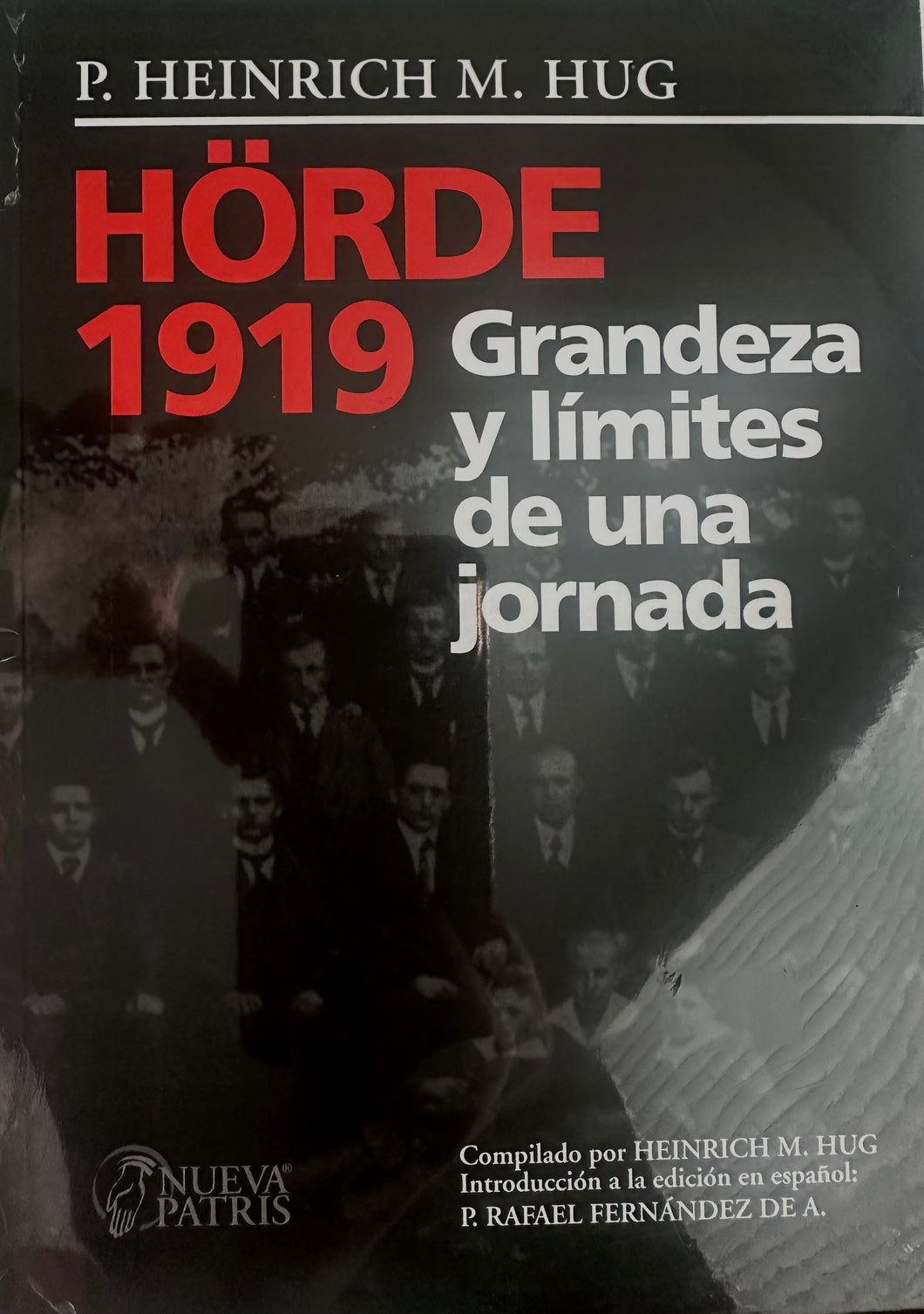 Hörde 1919: Grandeza y límites de una jornada  - Spanish Version Book - P. Heinrich M. Hug