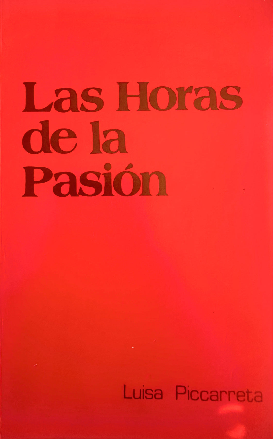 Las Horas de la Pasión - by Luisa Piccarreta - Spanish Version