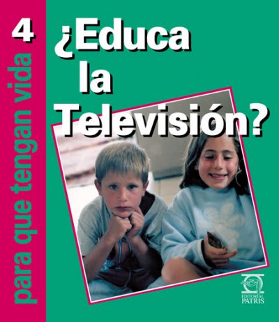 Nº 4 PQTV ¿Educa la Televisión?  - Spanish Version Book - Various Authors