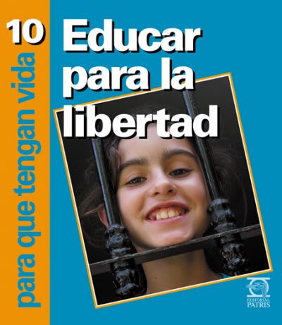 Nº 10 PQTV Educar para la Libertad  - Spanish Version Book - Various Authors