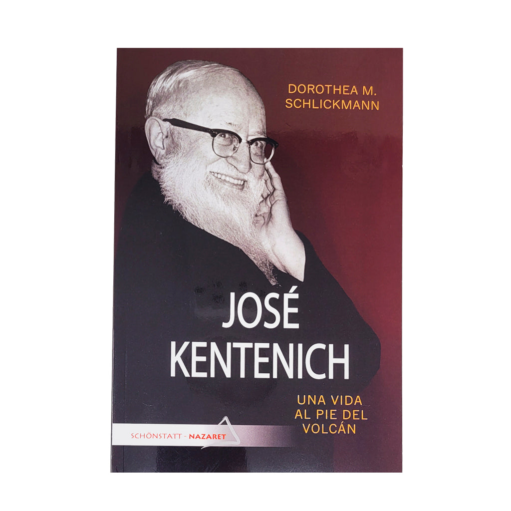 Una Vida al pie del Volcan.  Jose kentenich.  Dorothea M. Schlickmann (author). Spanish edition.