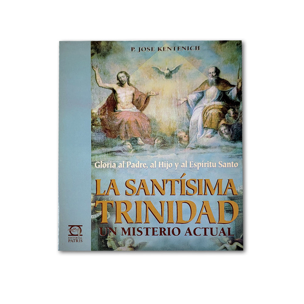 La Santísima Trinidad un Misterio Actual -  by P. José Kentenich - Spanish Version