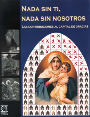 Nada sin Ti, Nada sin Nosotros. Contribuciones al capital de gracias  - Spanish Version Book - P. Rafael Fernández