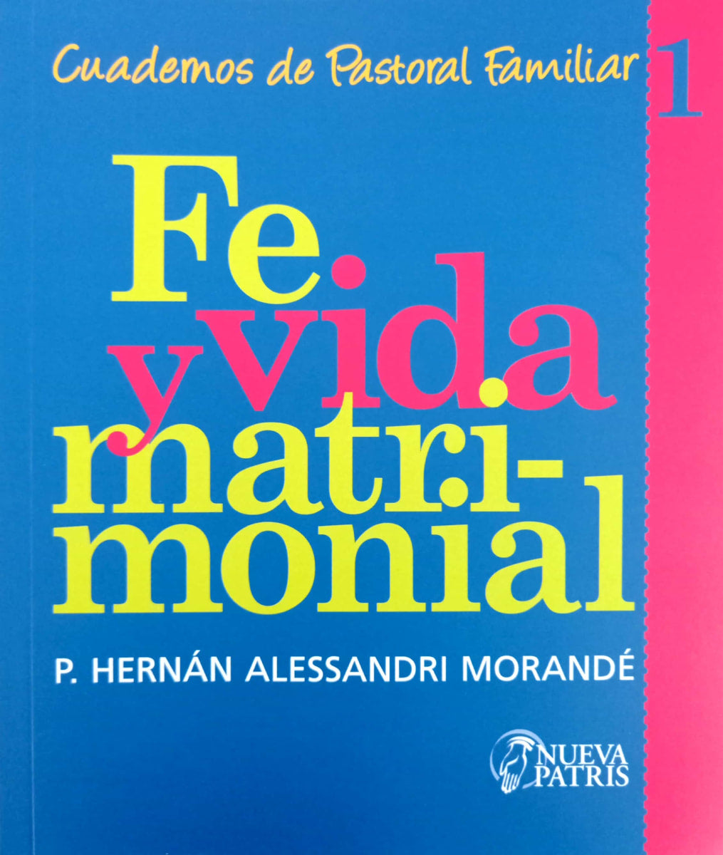 Fe y Vida matrimonial  - Spanish Version Book - P. Hernán Alessandri