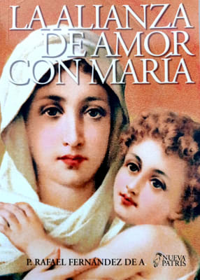 La Alianza de Amor con Maria - Spanish Edition - P. Rafael Fernández