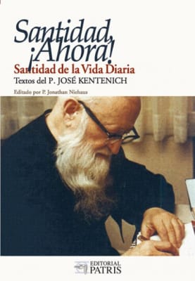 Santidad Ahora  - Spanish Version - P. José Kentenich
