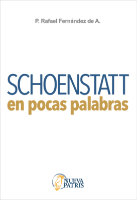 Schoenstatt en pocas palabras  - Spanish Version - P. Rafael Fernández