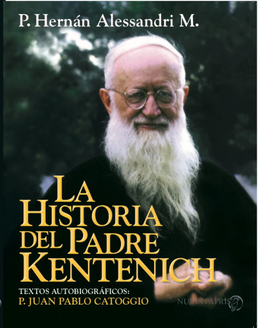 La Historia del P. Kentenich  - Spanish Version Book - by  P. Hernán Alessandri